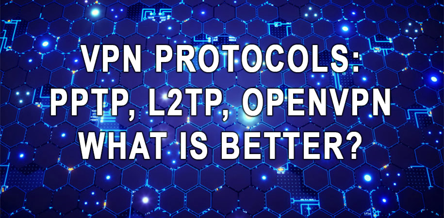 How to choose best VPN protocol for you